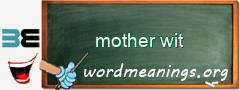 WordMeaning blackboard for mother wit